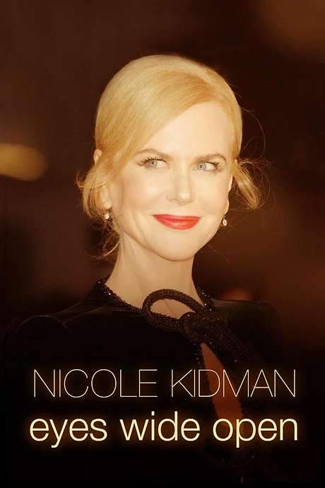Nicole Kidman: Eyes Wide Open